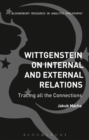 Wittgenstein on Internal and External Relations : Tracing all the Connections - Book