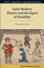 Early Modern Theatre and the Figure of Disability - Book