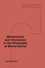 Mathematics and Information in the Philosophy of Michel Serres - eBook