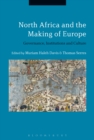 North Africa and the Making of Europe : Governance, Institutions and Culture - eBook