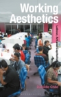 Working Aesthetics : Labour, Art and Capitalism - eBook