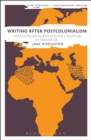 Writing After Postcolonialism : Francophone North African Literature in Transition - Book