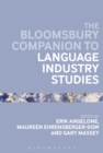 The Bloomsbury Companion to Language Industry Studies - Book