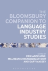 The Bloomsbury Companion to Language Industry Studies - eBook