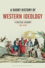 A Short History of Western Ideology : A Critical Account - eBook