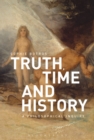 Truth, Time and History: A Philosophical Inquiry - Book