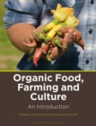 Organic Food, Farming and Culture : An Introduction - Book