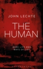 The Human : Bare Life and Ways of Life - Book