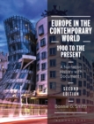 Europe in the Contemporary World: 1900 to the Present : A Narrative History with Documents - eBook