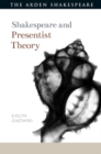 Shakespeare and Presentist Theory - Book