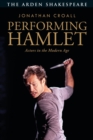 Performing Hamlet : Actors in the Modern Age - Book