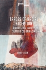 Traces of Racial Exception : Racializing Israeli Settler Colonialism - Book