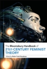 The Bloomsbury Handbook of 21st-Century Feminist Theory - eBook