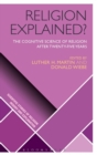 Religion Explained? : The Cognitive Science of Religion after Twenty-five Years - Book