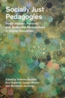 Socially Just Pedagogies : Posthumanist, Feminist and Materialist Perspectives in Higher Education - Book
