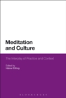 Meditation and Culture : The Interplay of Practice and Context - Book