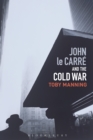 John le Carre and the Cold War - eBook