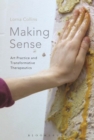 Making Sense : Art Practice and Transformative Therapeutics - Book