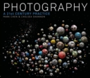 Photography : A 21st Century Practice - Book