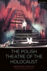 The Polish Theatre of the Holocaust - Book