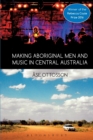 Making Aboriginal Men and Music in Central Australia - Book