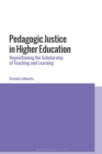 Pedagogic Justice in Higher Education : Repositioning the Scholarship of Teaching and Learning - Book