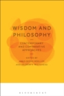 Wisdom and Philosophy: Contemporary and Comparative Approaches - Book