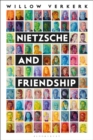 Nietzsche and Friendship - Verkerk Willow Verkerk