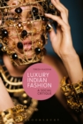 Luxury Indian Fashion : A Social Critique - Book