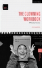 The Clowning Workbook : A Practical Course - Book