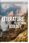 Literature as Cultural Ecology : Sustainable Texts - Book