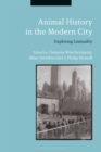 Animal History in the Modern City : Exploring Liminality - Book