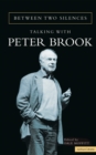 Between Two Silences : Talking with Peter Brook - eBook