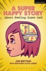 A Super Happy Story (About Feeling Super Sad) - Book