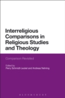 Interreligious Comparisons in Religious Studies and Theology : Comparison Revisited - Book