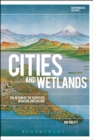 Cities and Wetlands : The Return of the Repressed in Nature and Culture - Book