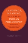 Language, Meaning, and Use in Indian Philosophy : An Introduction to Mukula's “Fundamentals of the Communicative Function” - Book