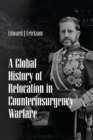 A Global History of Relocation in Counterinsurgency Warfare - Erickson Edward J. Erickson