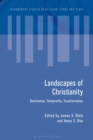 Landscapes of Christianity : Destination, Temporality, Transformation - Book