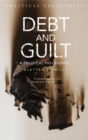 Debt and Guilt : A Political Philosophy - eBook