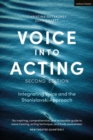 Voice into Acting : Integrating Voice and the Stanislavski Approach - eBook