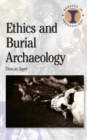 Ethics and Burial Archaeology - eBook