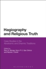 Hagiography and Religious Truth : Case Studies in the Abrahamic and Dharmic Traditions - Book