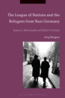 The League of Nations and the Refugees from Nazi Germany : James G. McDonald and Hitler's Victims - Book