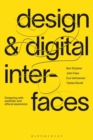 Design and Digital Interfaces : Designing with Aesthetic and Ethical Awareness - Book
