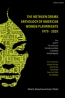 The Methuen Drama Anthology of American Women Playwrights: 1970 - 2020 : Gun, Spell #7, The Jacksonian, The Baltimore Waltz, In the Blood, Intimate Apparel - Book