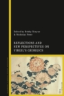 Reflections and New Perspectives on Virgil's Georgics - Book