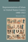 Representations of Islam in United States Comics, 1880-1922 - eBook