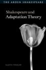 Shakespeare and Adaptation Theory - eBook