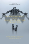Human Dignity in the Judaeo-Christian Tradition : Catholic, Orthodox, Anglican and Protestant Perspectives - eBook